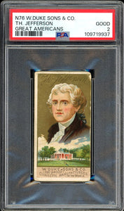 1888 W. Duke Sons & Co. N76 Great Americans Thomas Jefferson PSA 2 GD