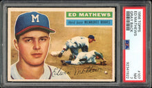 Load image into Gallery viewer, 1956 Topps #107 Eddie Mathews Gray Back HOF Milwaukee Braves PSA 7 NM
