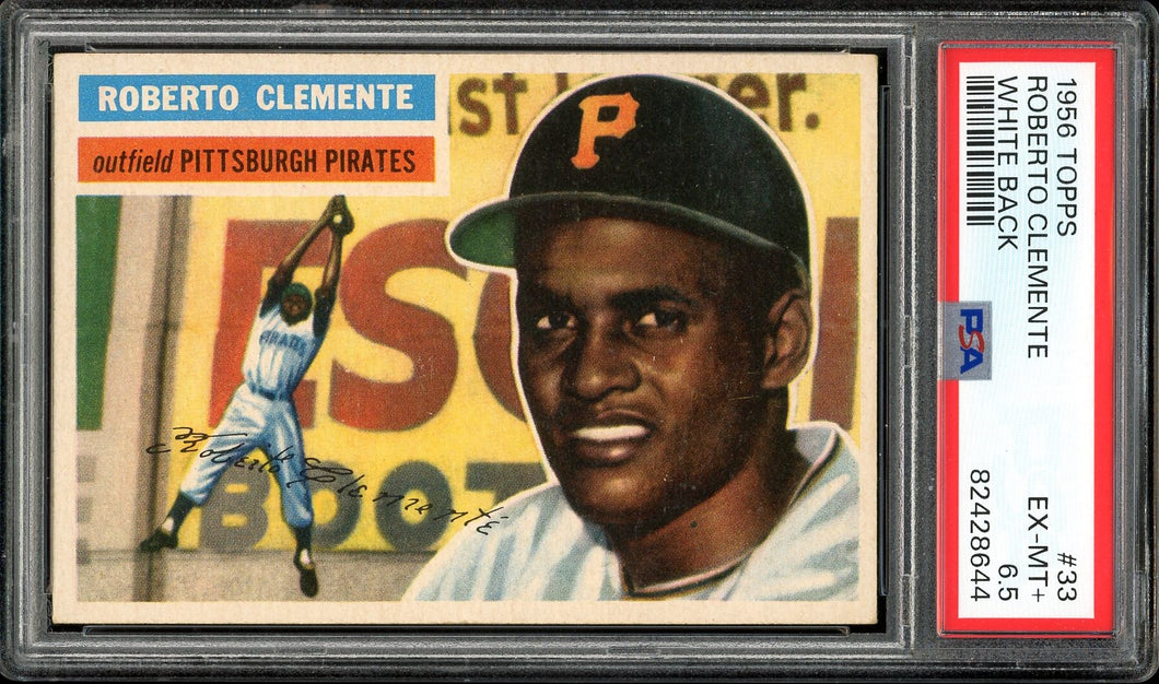 1956 Topps #33 Roberto Clemente White Back HOF Pittsburgh Pirates PSA 6.5 EX-MT+