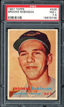 Load image into Gallery viewer, 1957 Topps #328 Brooks Robinson Rookie HOF Baltimore Orioles PSA 7.5 NM+

