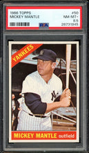 Load image into Gallery viewer, 1966 Topps #50 Mickey Mantle HOF New York Yankees PSA 8.5 NM-MT+

